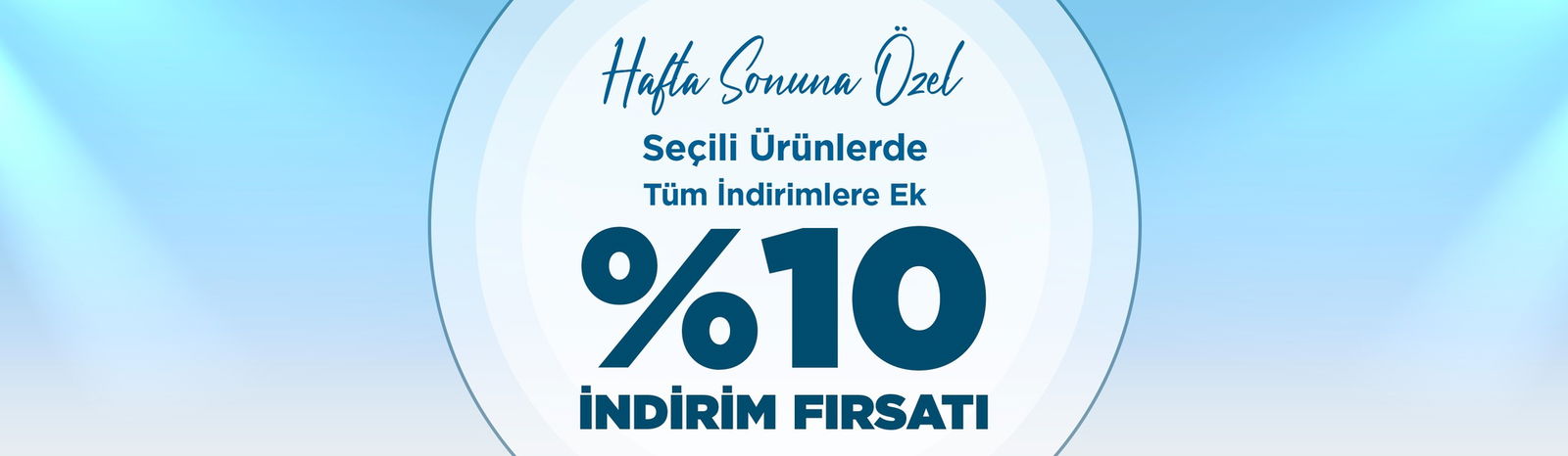 Hafta Sonuna Özel Seçili Ürünlerde Tüm İndirimlere Ek İndirim